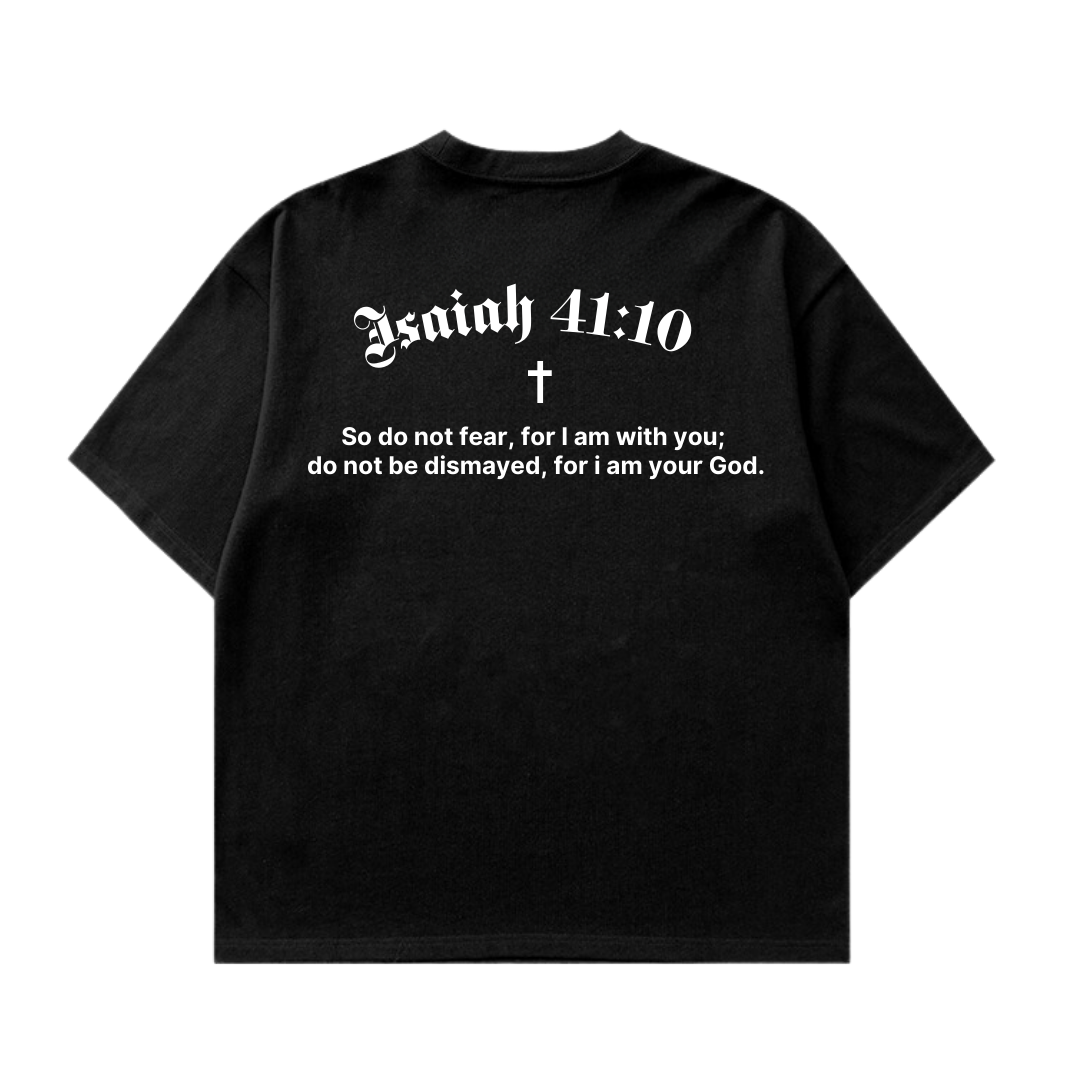 Isaiah 41:10 Tshirt