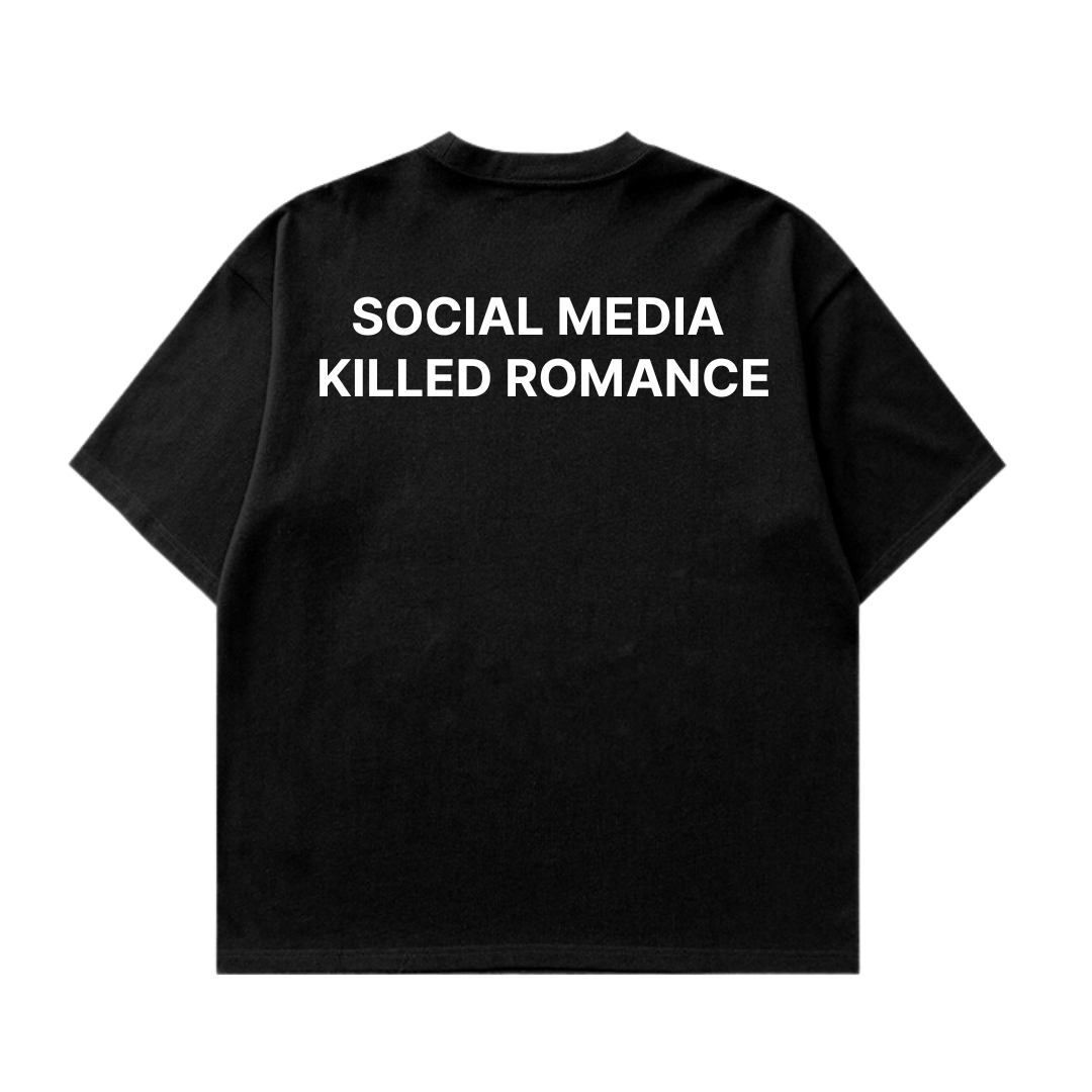 Social Media Killed Romance Tshirt