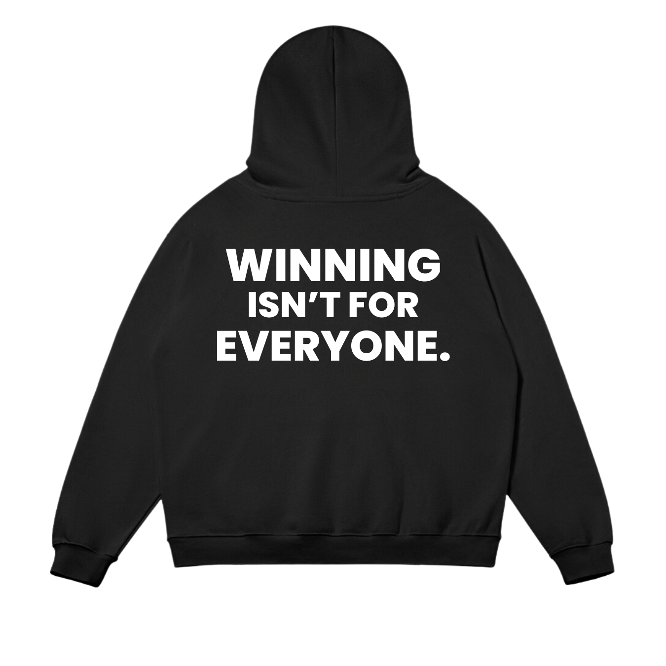 Winning Isn't For Everyone Hoodie