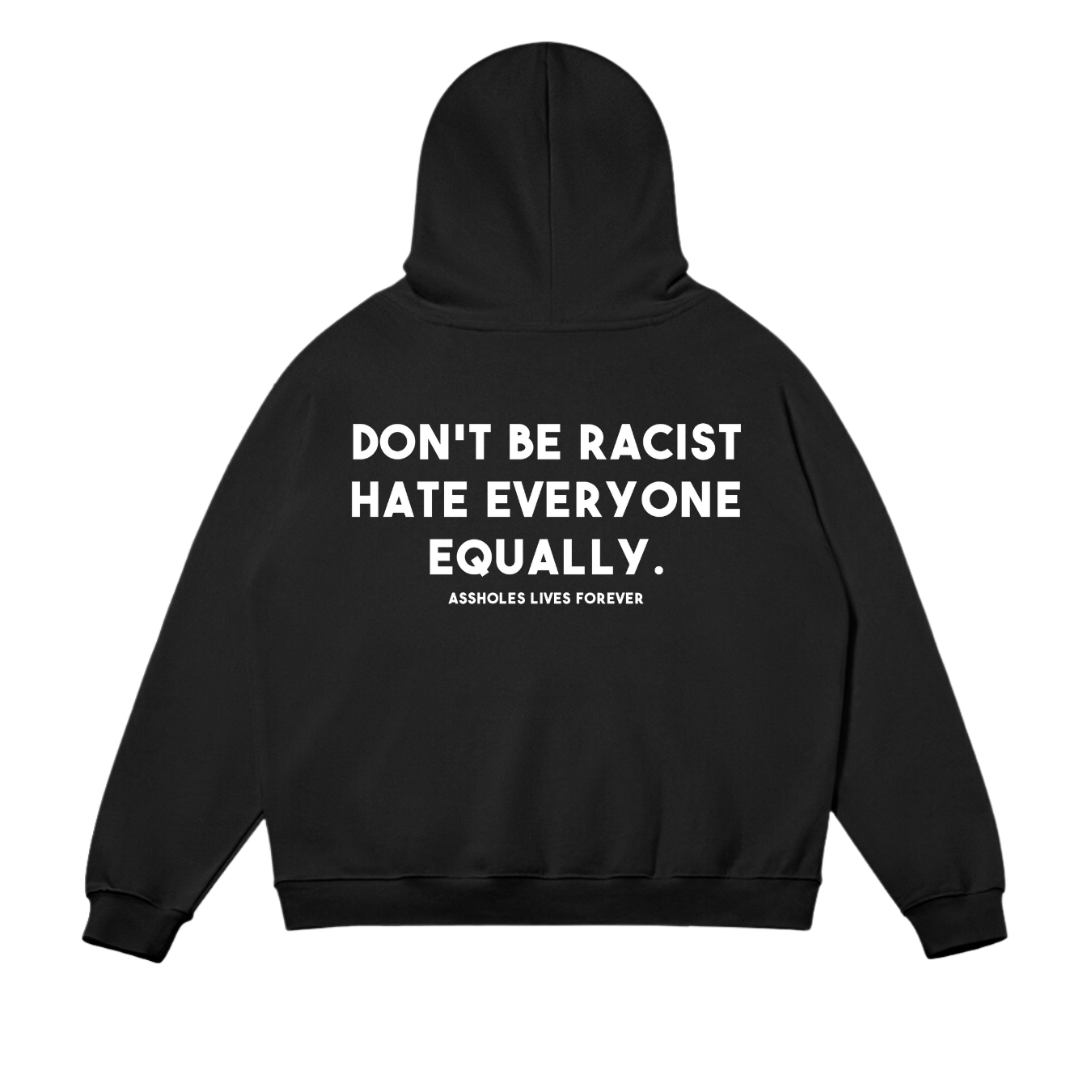 Don't Be Racist Hoodie