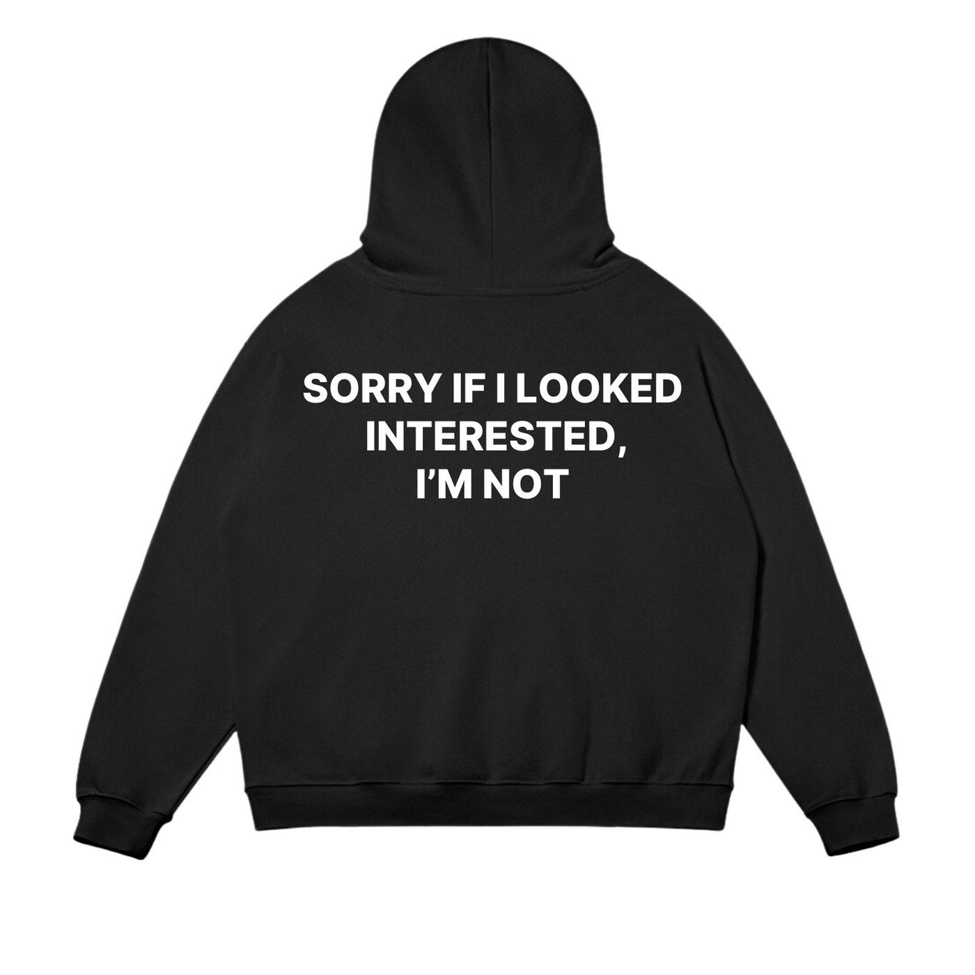 Sorry If I Looked Hoodie