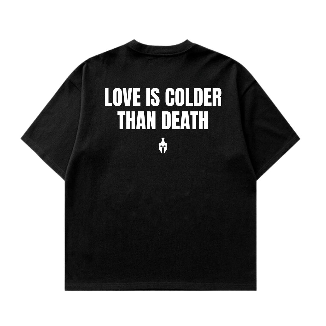 Love Is Colder Than Death Tshirt