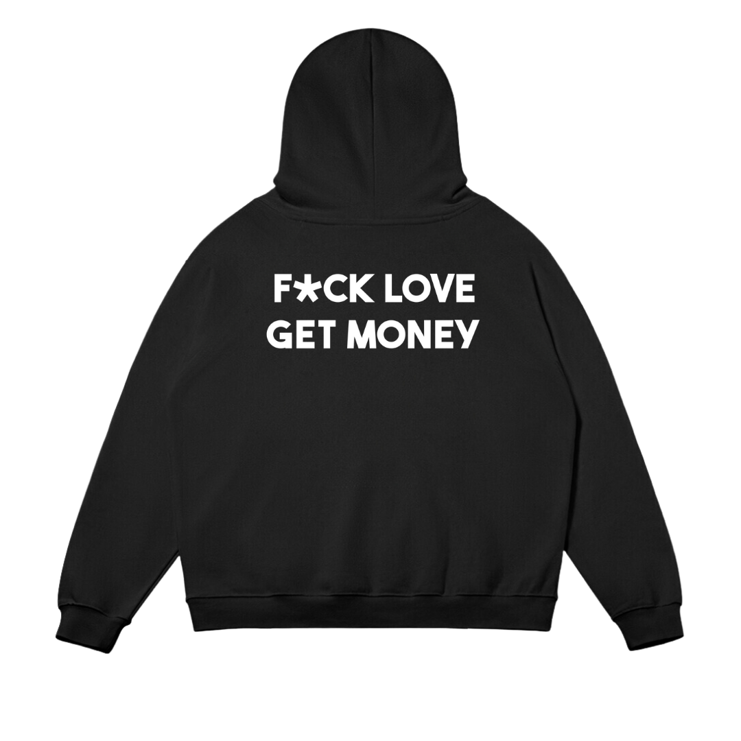 Fuck Love Get Money Hoodie