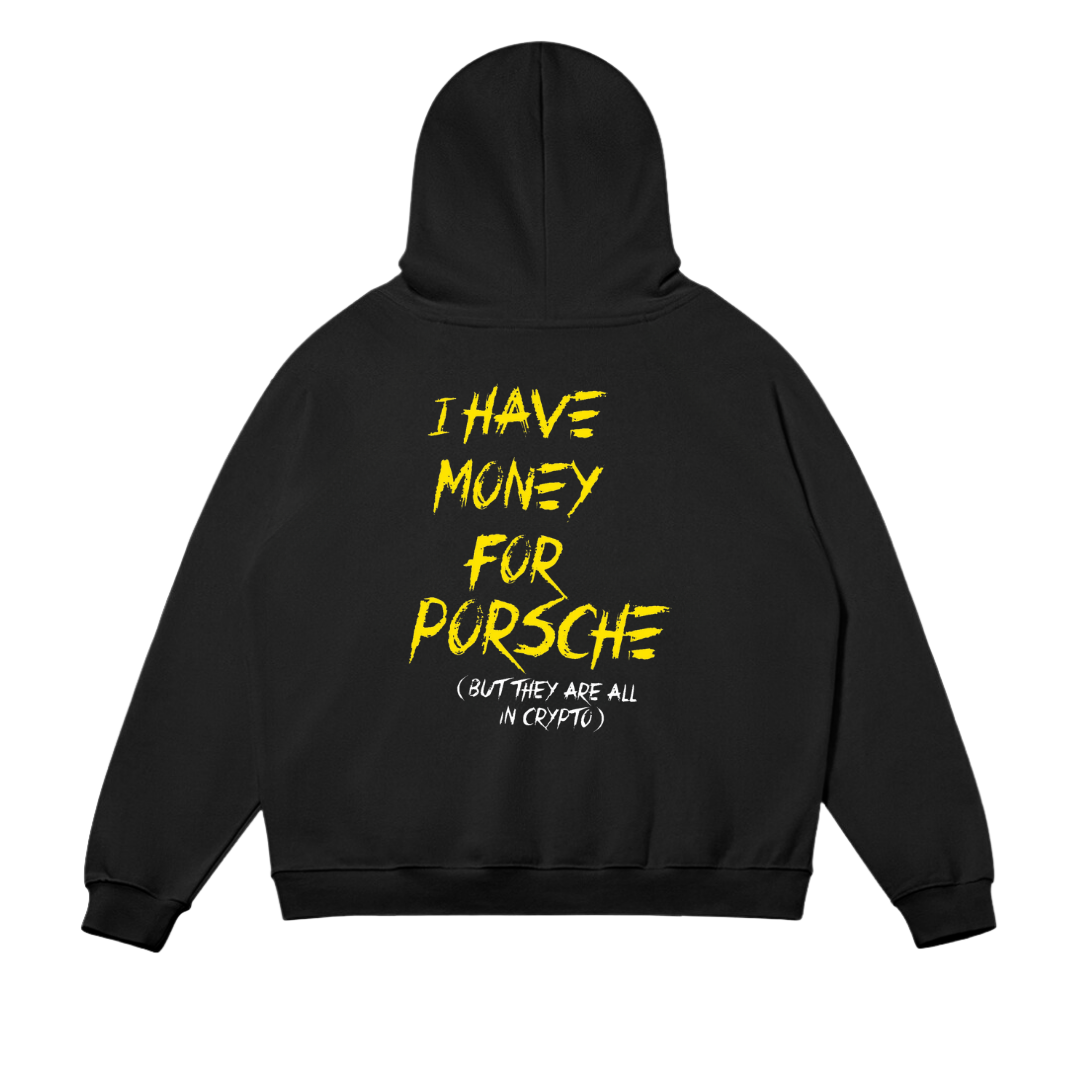 I Have Money For Porsche Hoodie