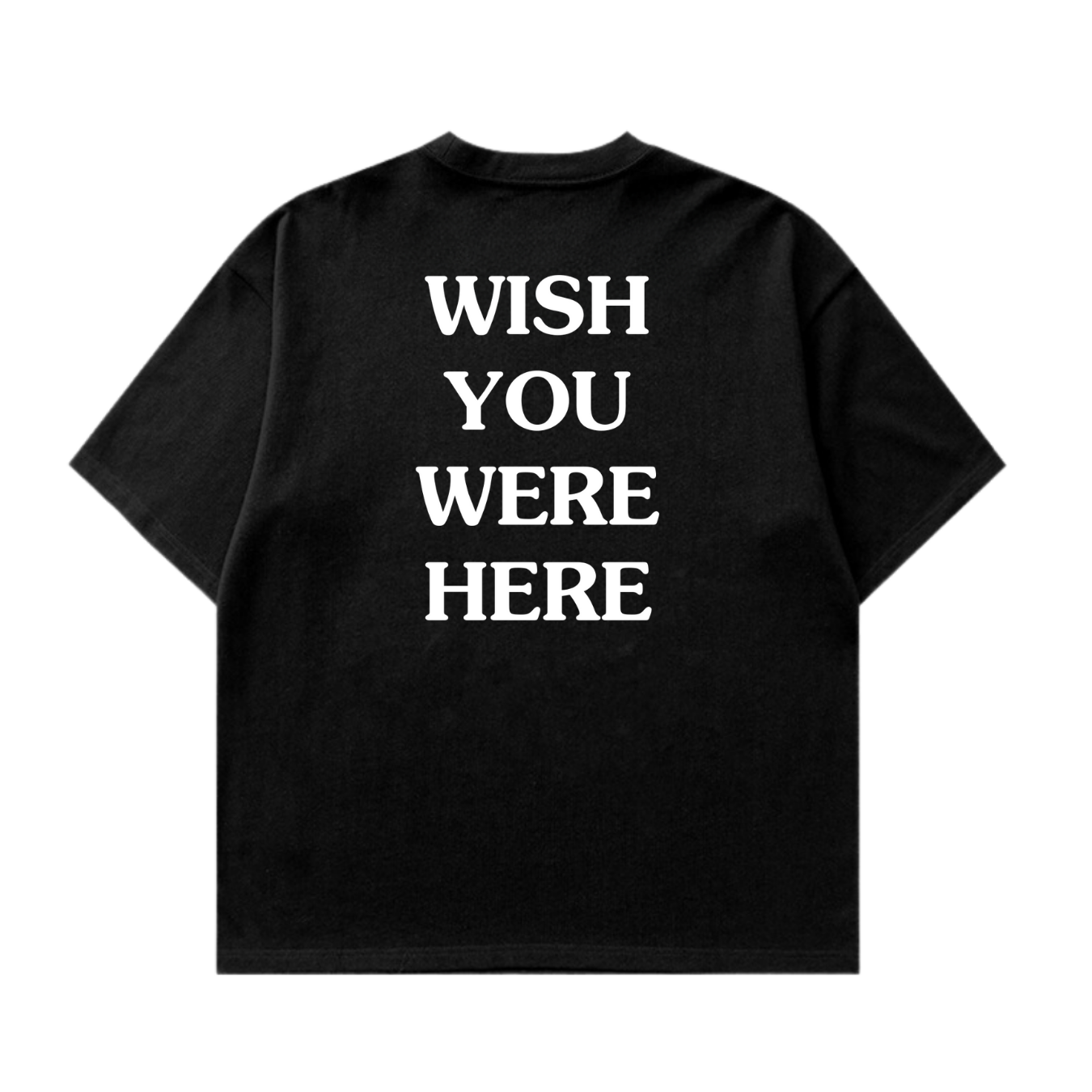 Wish You Were Here Tshirt